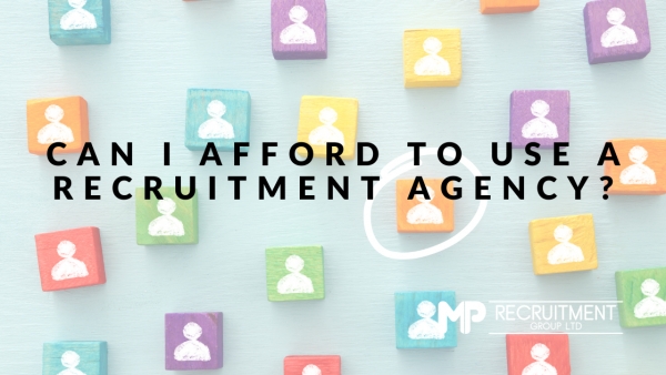 Can I afford to us a recruitment agency?